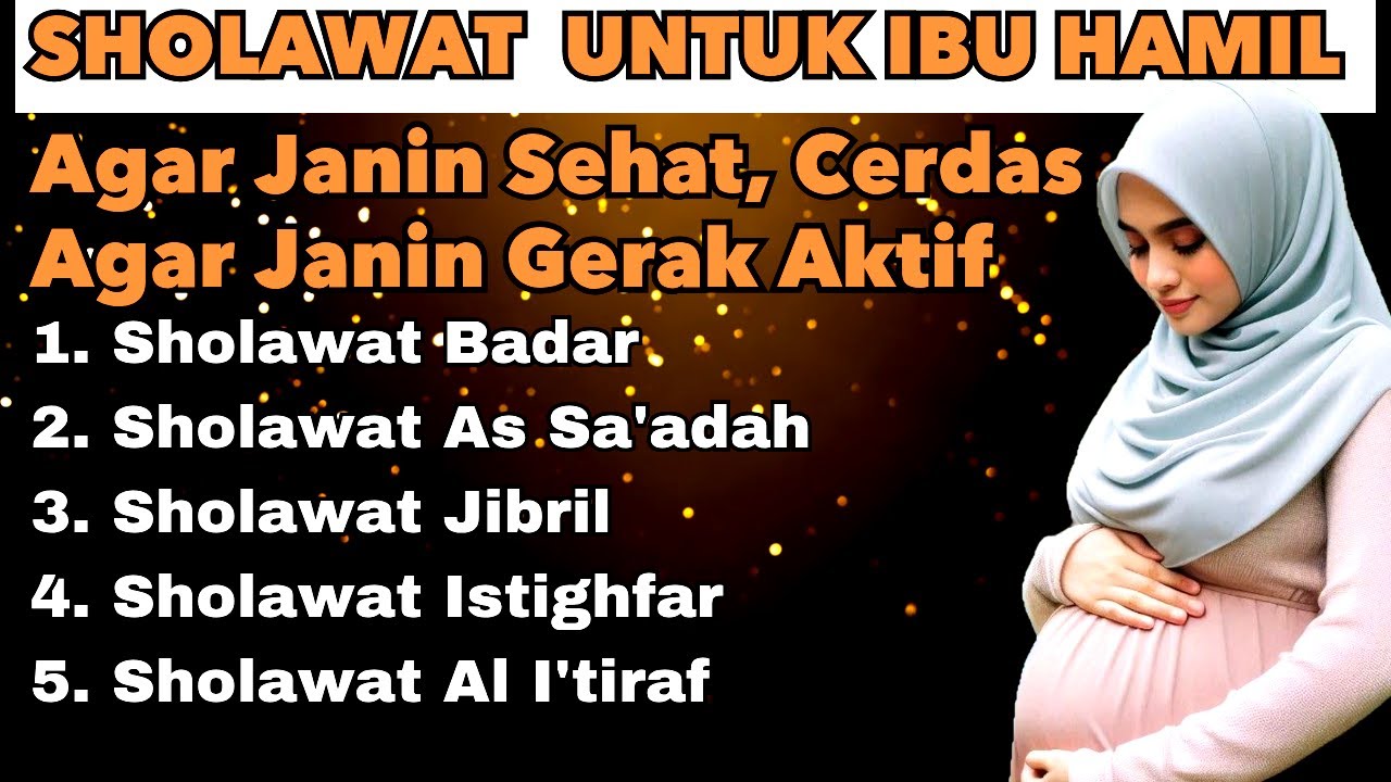 Sholawat Ibu Hamil Untuk Bayi Sehat Sempurna, Sholawat Ibu Hamil dan Janin di dalam Kandungan *110