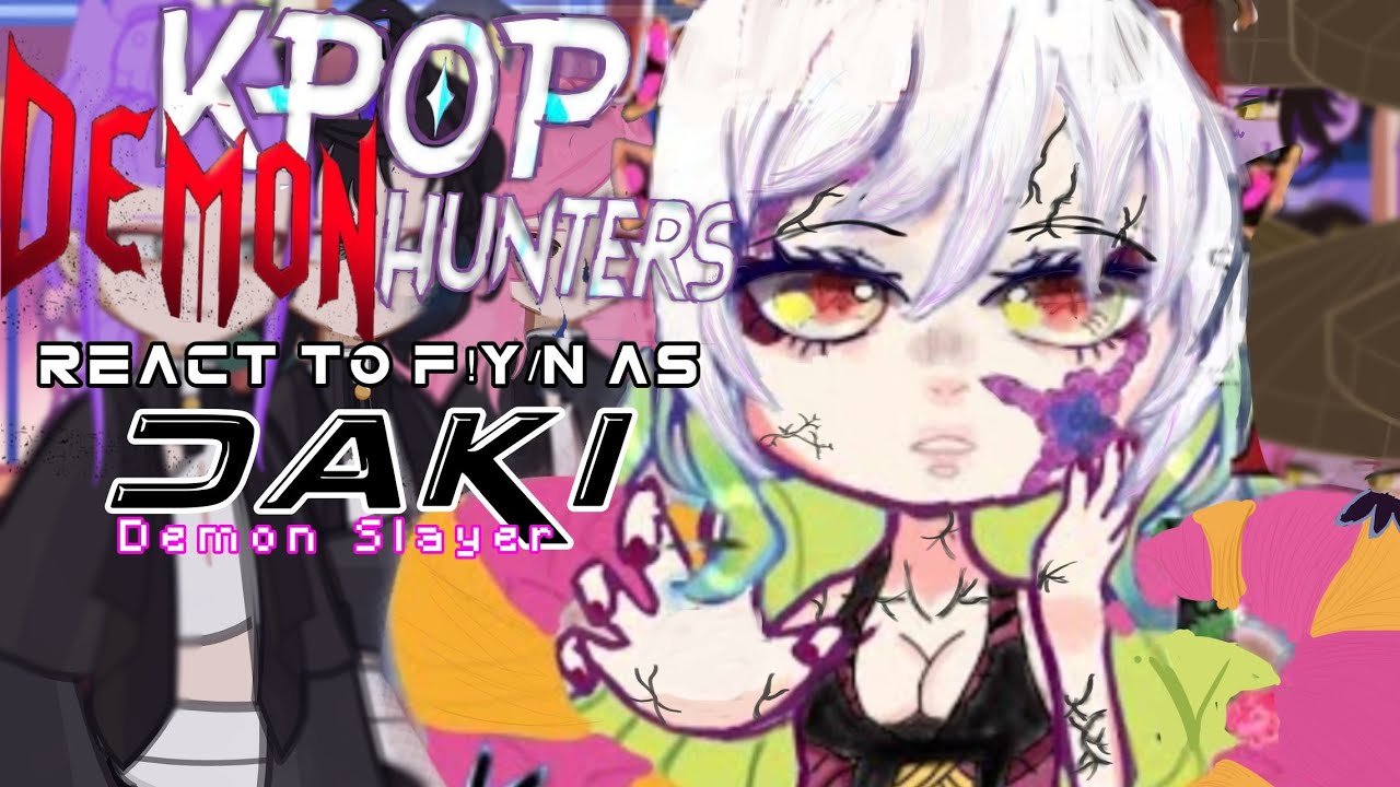 K-pop demon Hunters React To F!y/n as Daki