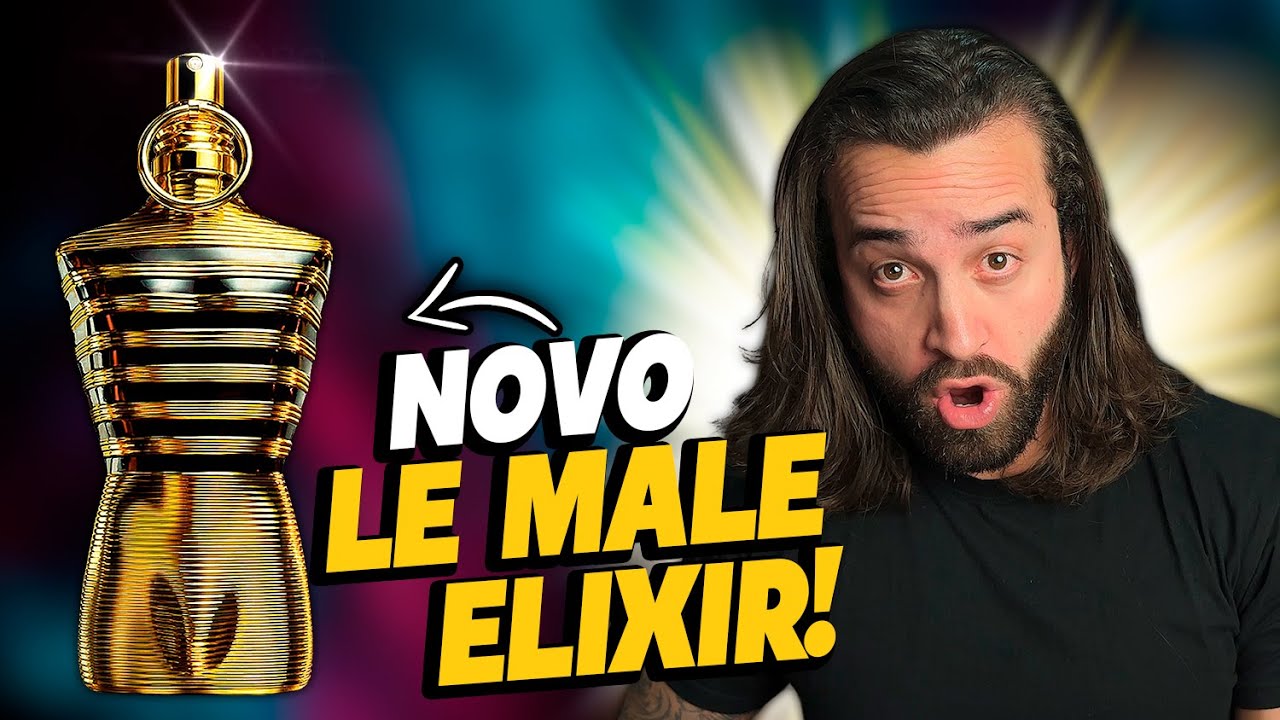 LE MALE ELIXIR, UM DOS MELHORES LANÇAMENTOS DO ANO! ESPETÁCULO DE FRAGRÂNCIA!