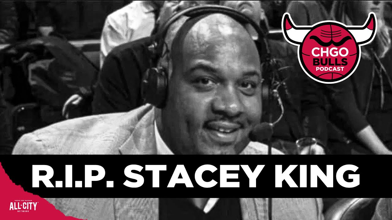 Chicago Bulls Broadcaster & Champion Stacey King Passes Away at 59 | CHGO Bulls Podcast