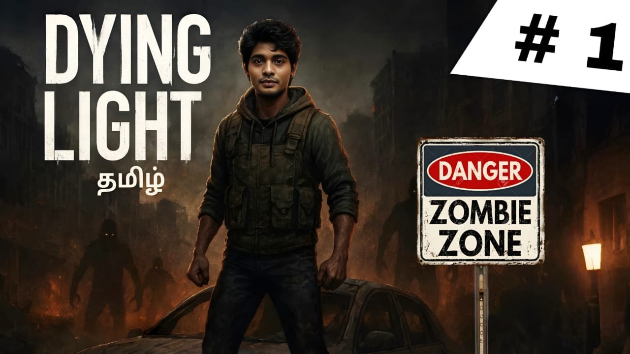 Dying Light Tamil Live | Zombie Survival Horror Gameplay |  Story Mode # 1