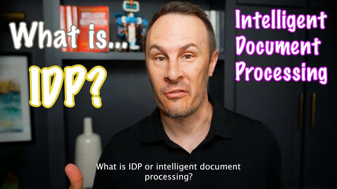 Ce este IDP? (Procesarea Inteligentă a Documentelor)