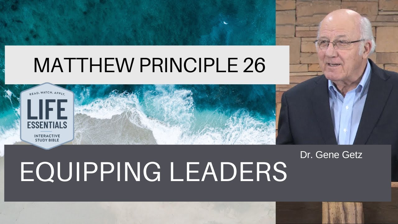 Matthew Principle 26: Equipping Leaders