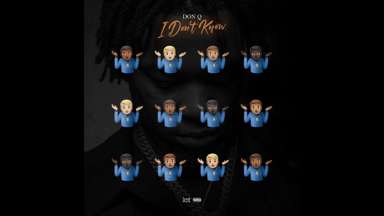 Don Q - Idk