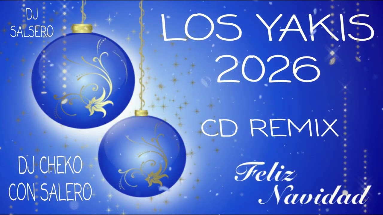 CD LOS YAKIS 2026 EXITOS REMIX DE DJ SALSERO Y DJ CHEKO CON SALERO