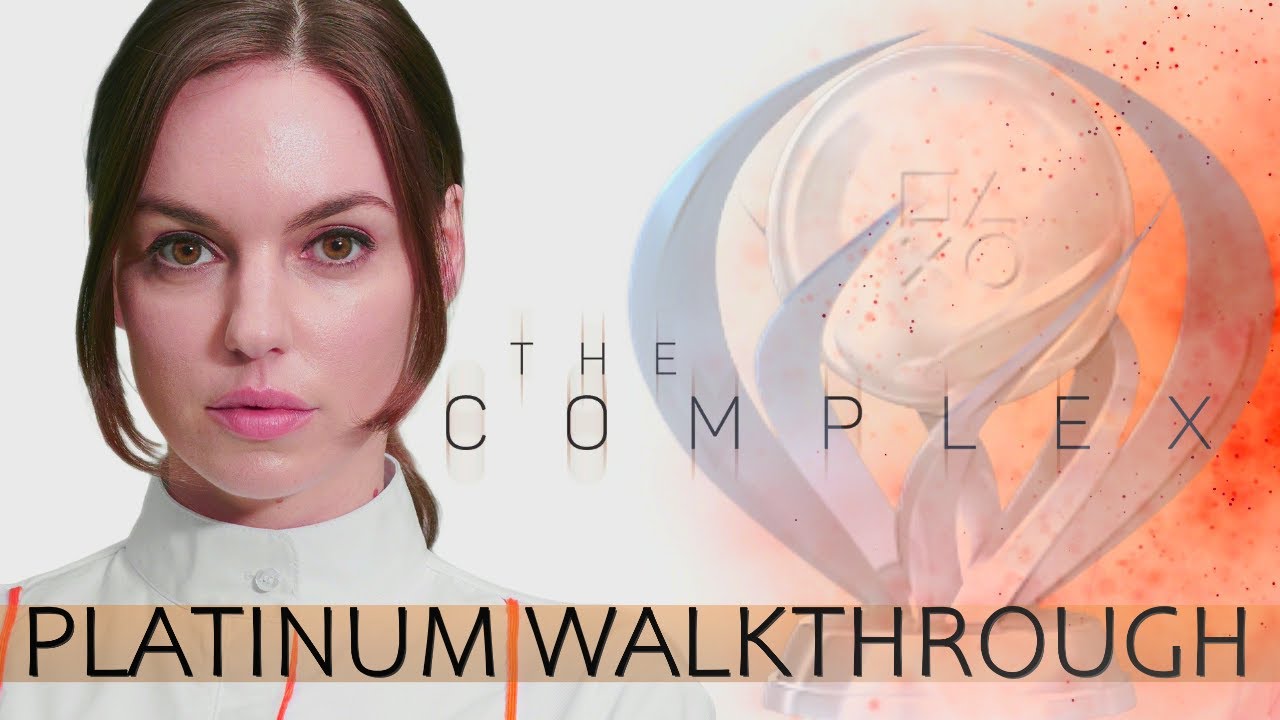 The Complex Platinum Walkthrough | Trophy & Achievement Guide