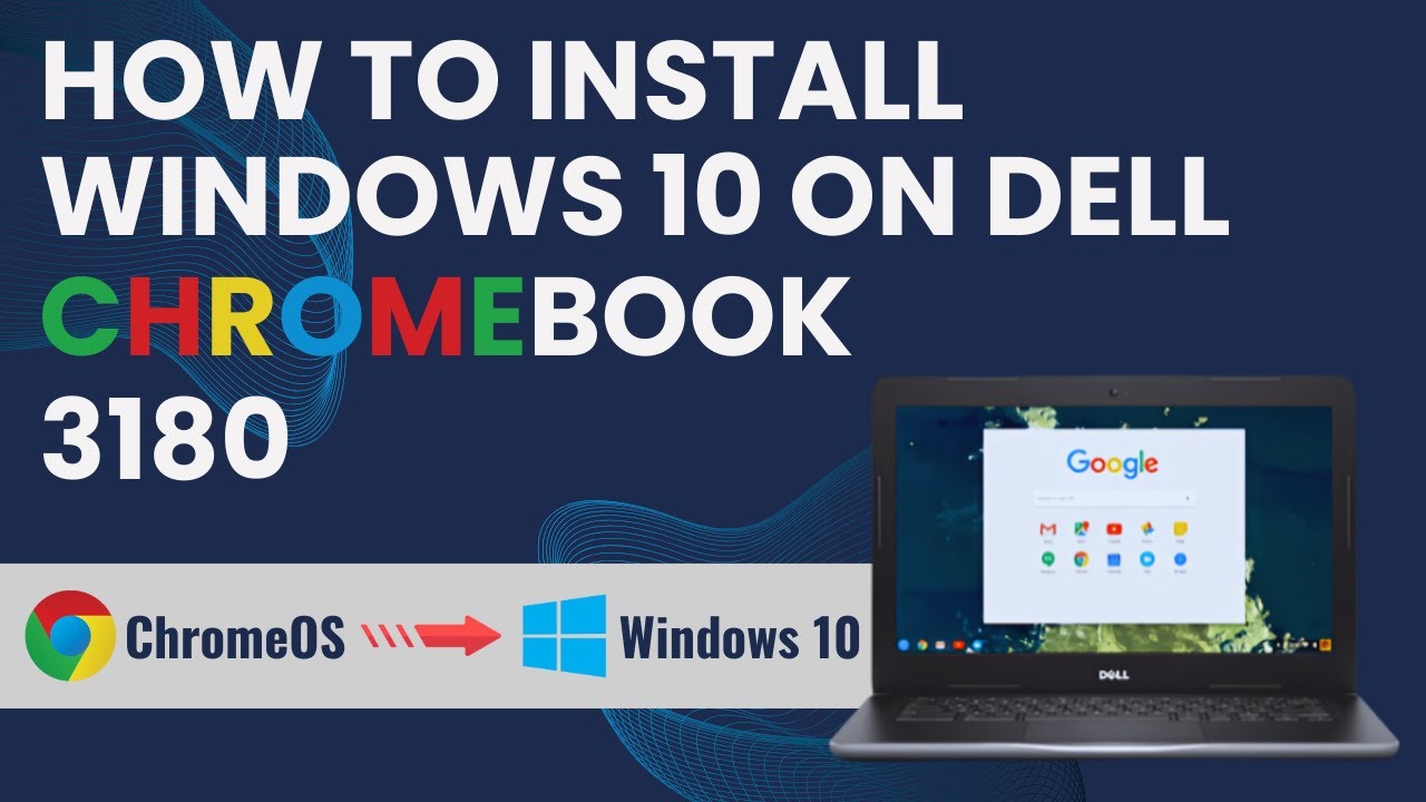 How to install Windows 10 on Dell chromebook 3180.
