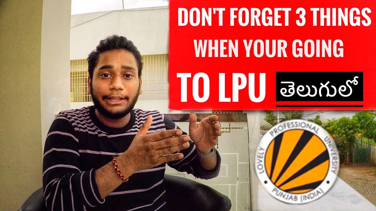 Don't forget 3 Things when your Going to LPU IN TELUGU || ( Lovely Professional University )