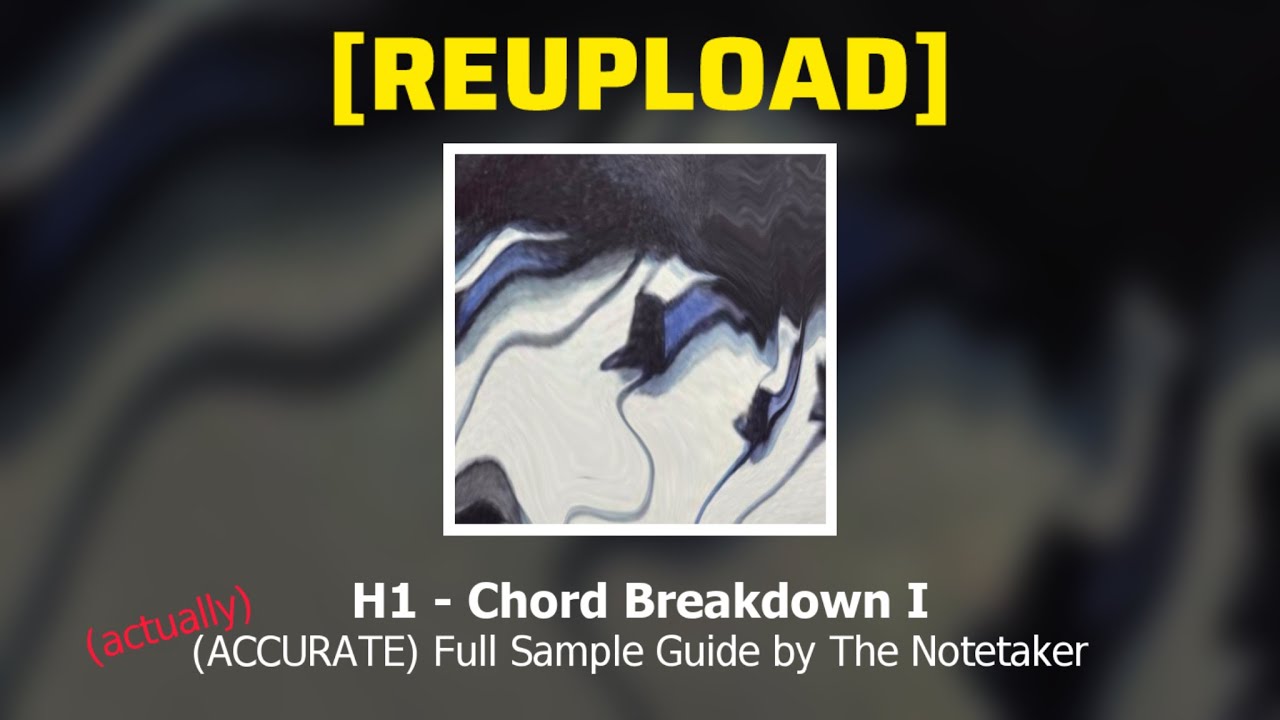 [REUPLOAD] Piano At The Fine Of Tempo (Measure 4): H1 - Chord Breakdown I (SAMPLE GUIDE)