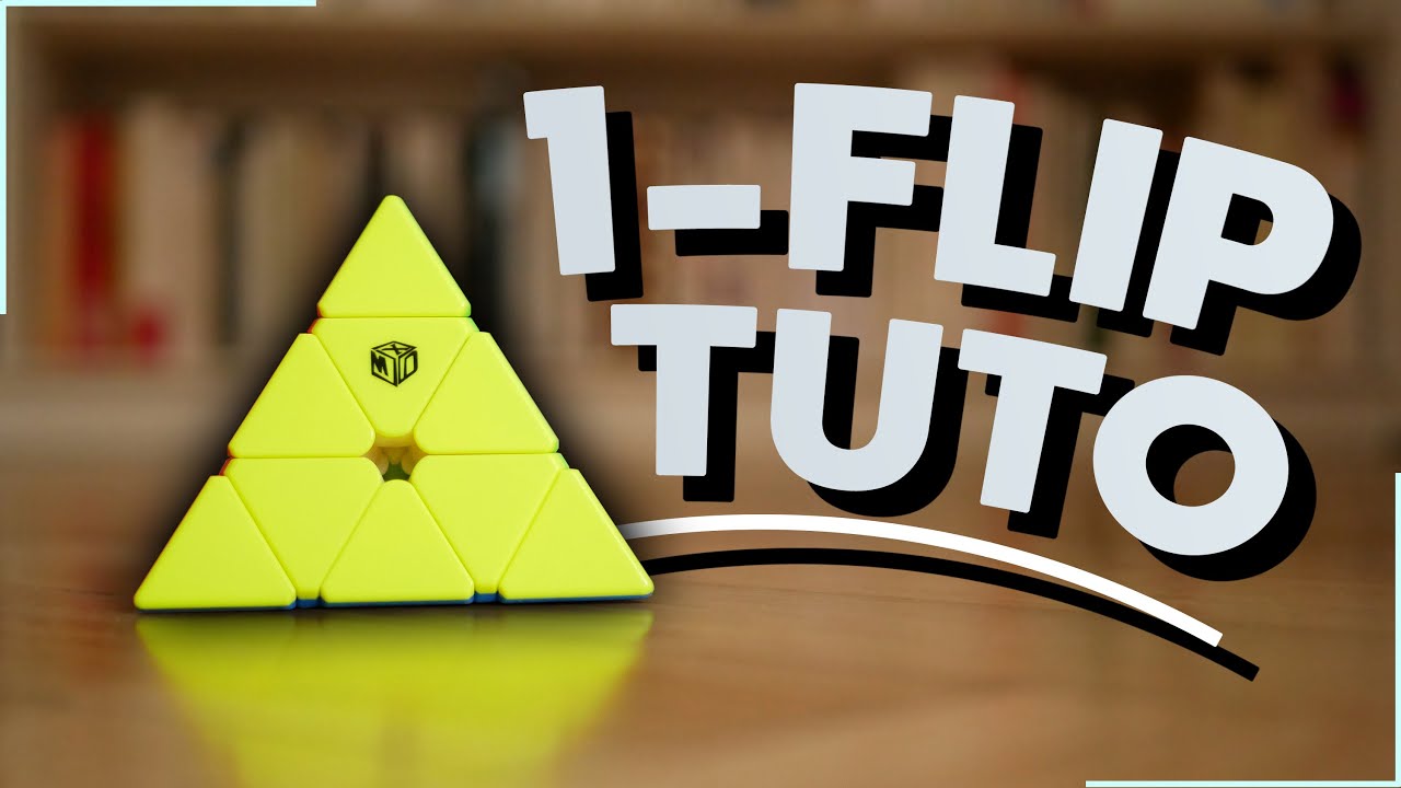 méthode 1-flip pyraminx | tutoriel (avancé)