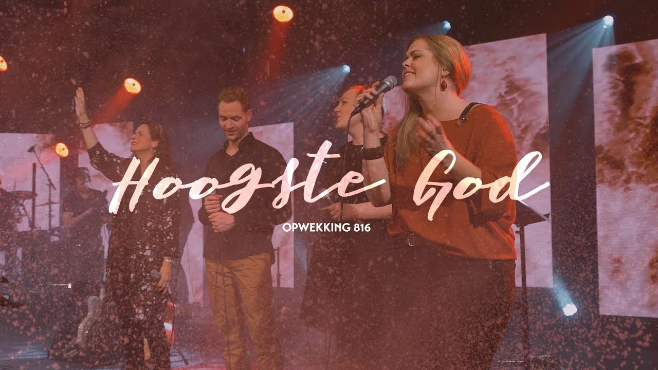 Opwekking 816 - Hoogste God - CD42 (live video)