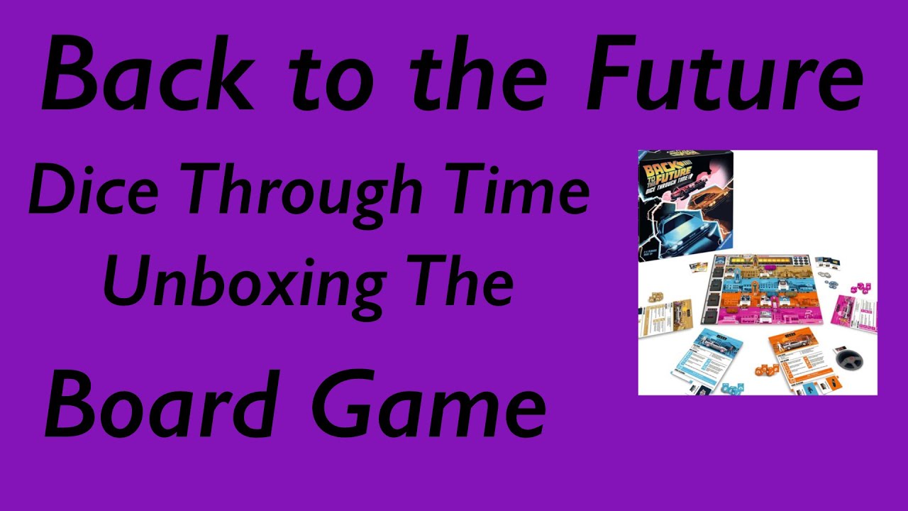 Back to the Future Dice Through Time: Unboxing The Board Game