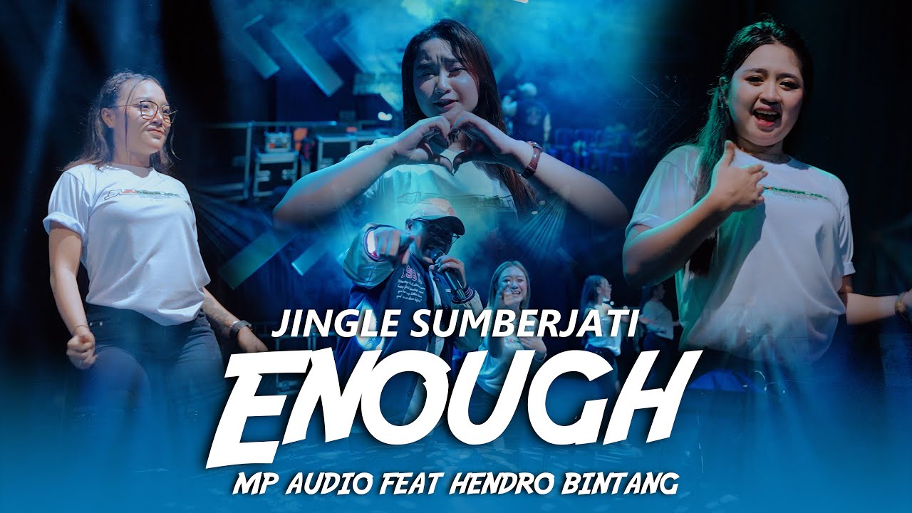JINGLE SUMBERJATI - ENOUGH - MP AUDIO FT HENDRO BINTANG