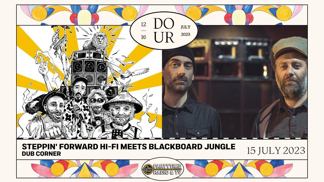 STEPPIN FORWARD HIFI meets BLACKBOARD JUNGLE - DOUR FEST 2023 15 Juillet