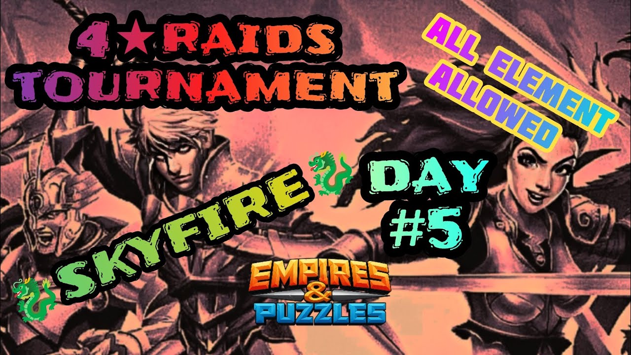 Empires and Puzzles~4★~Tournament~All Elements Allowed ~ 🐉SKY FIRE🐉 ~ Day#5 ~ 13/02/2026