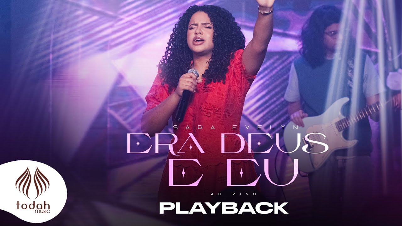 Sara Evelyn | Era Deus e Eu [Playback Com Letra]