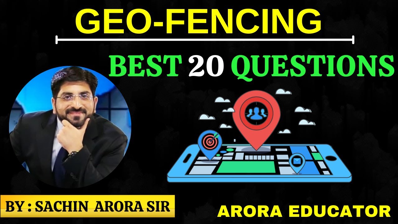 Geofencing in Hindi | Geo-Fencing Best 20 Questions | Geofencing for Competitive Exams | Sachin Sir