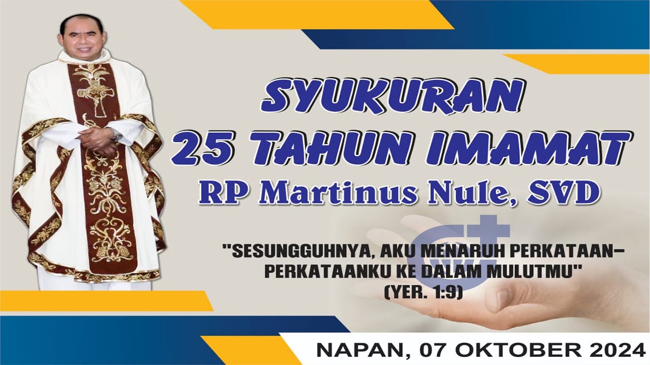 SYUKURAN 25 TAHUN IMAMAT RP MARTINUS NULE, SVD