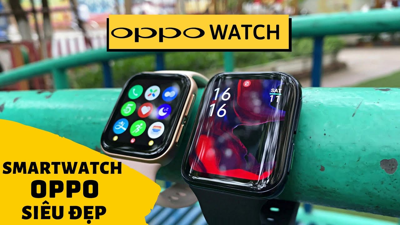 Review chi tiết Oppo Watch | Tuyệt Đẹp - Nhiều Tính Năng
