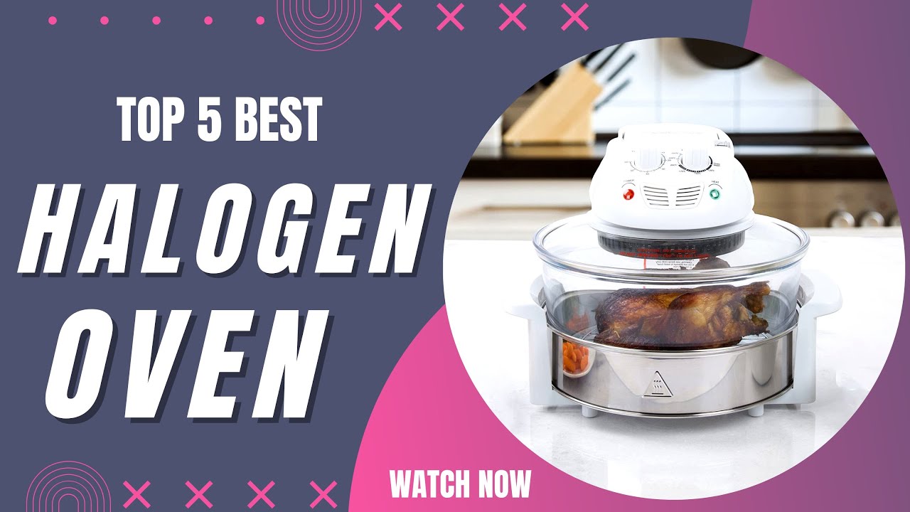 Top 5 Best Halogen Oven Review in 2023
