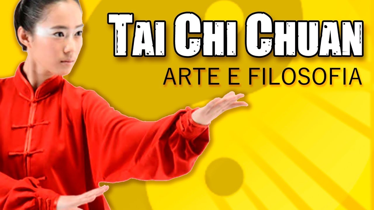 TAI CHI CHUAN - A FILOSOFIA POR TRÁS DOS MOVIMENTOS