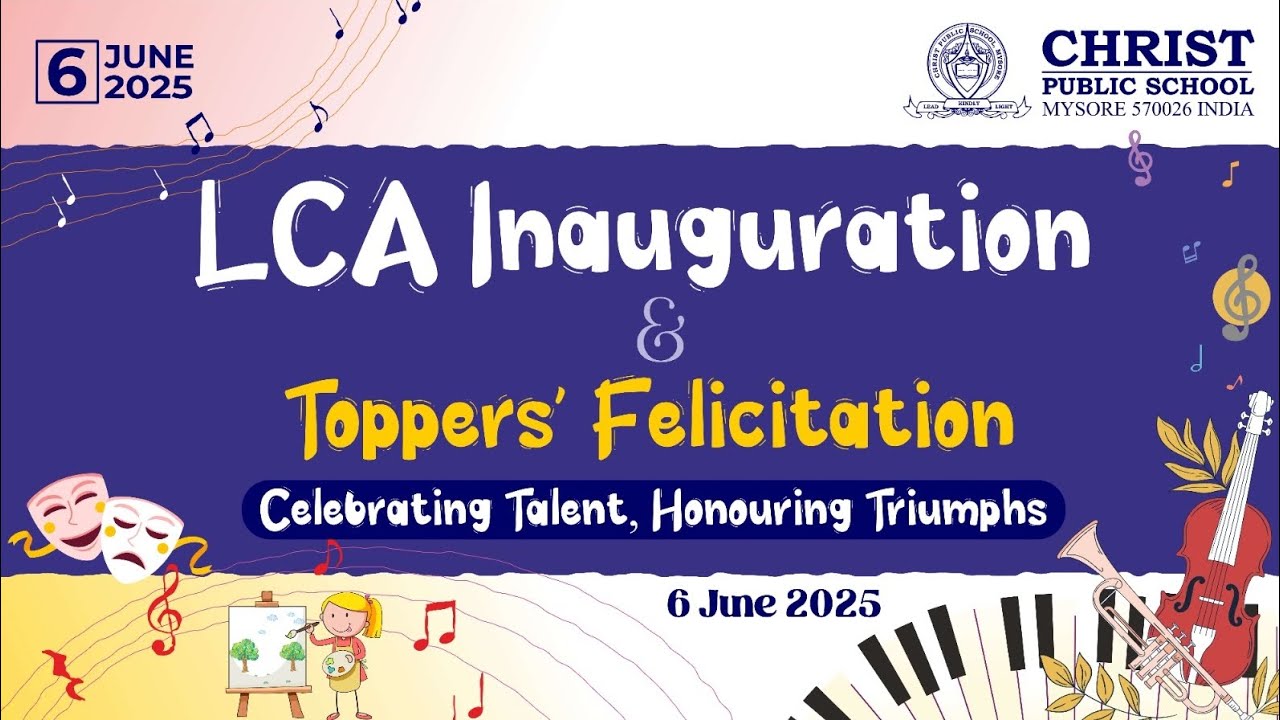 LCA Inauguration and Toppers’ Felicitation | 6 June 2025 | Christ Public School, Mysuru