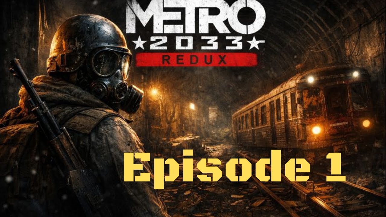 Metro 2033 Redux – Episode 1 | This Is Only The Beginning