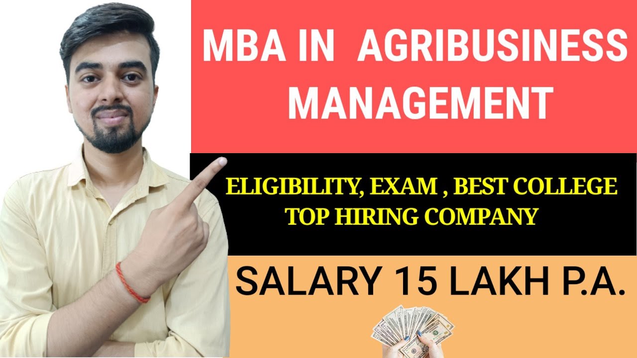 MBA IN Agri Business Management | Eligibility, Exam,best college,Top hiring company| Salary in Lakhs