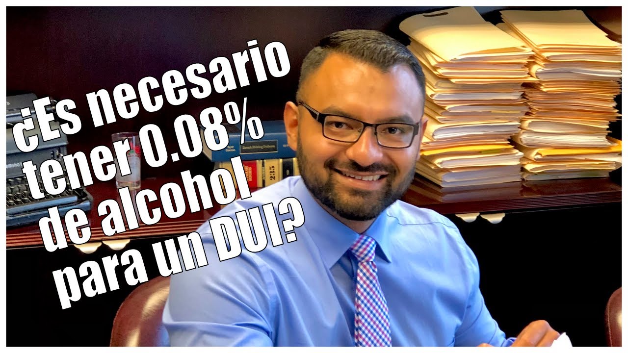 ¿Es necesario tener 0.08% de alcohol para un DUI?
