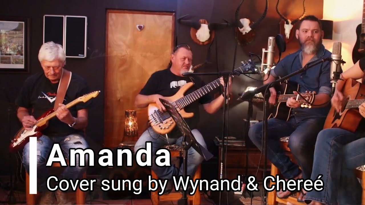 Amanda - cover sung by Wynand & Cheree