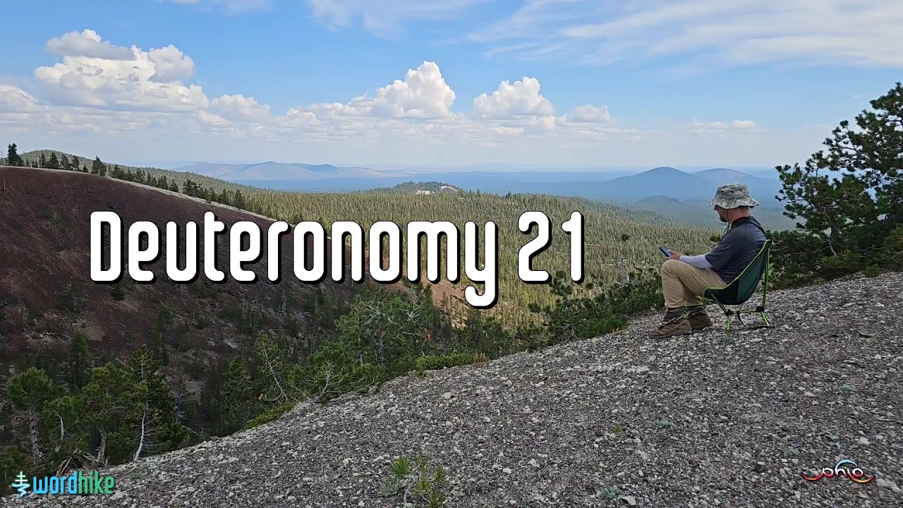 Deuteronomy 21, Bible Reading in Nature, BSB
