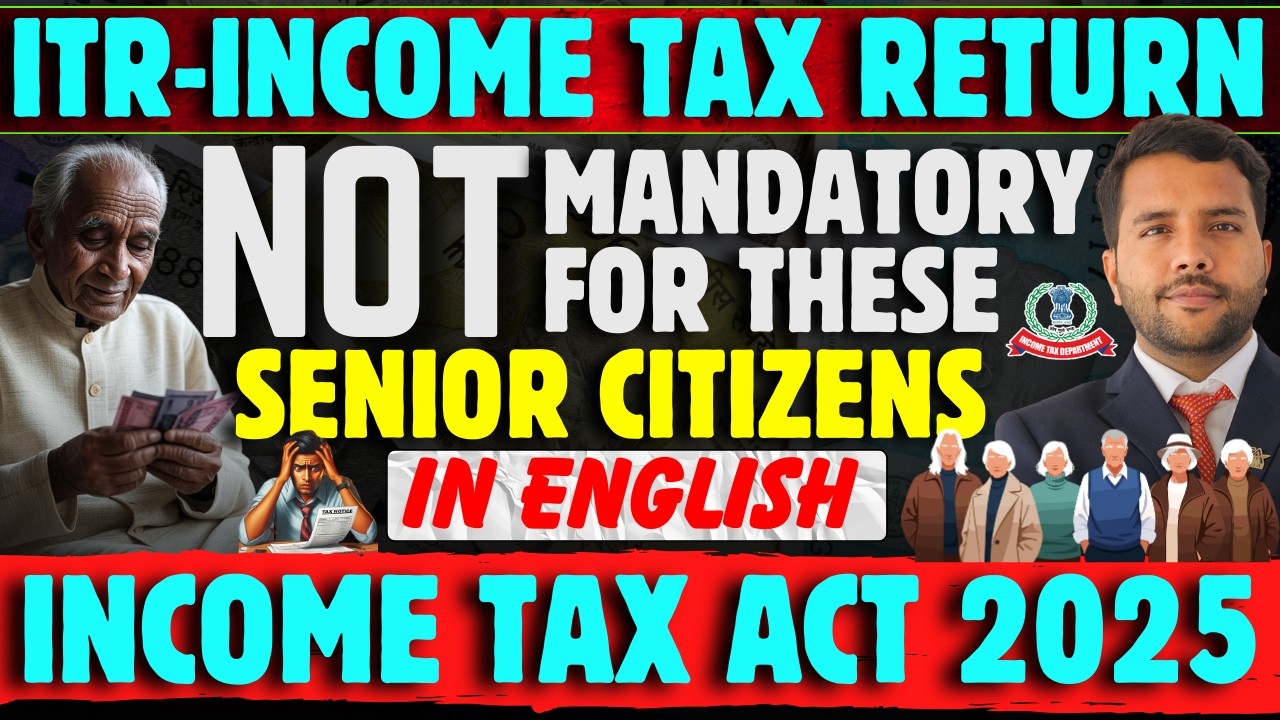 ITR Filing Not Mandatory for These Senior Citizens in Income Tax Act 2025 Breaking News No ITR