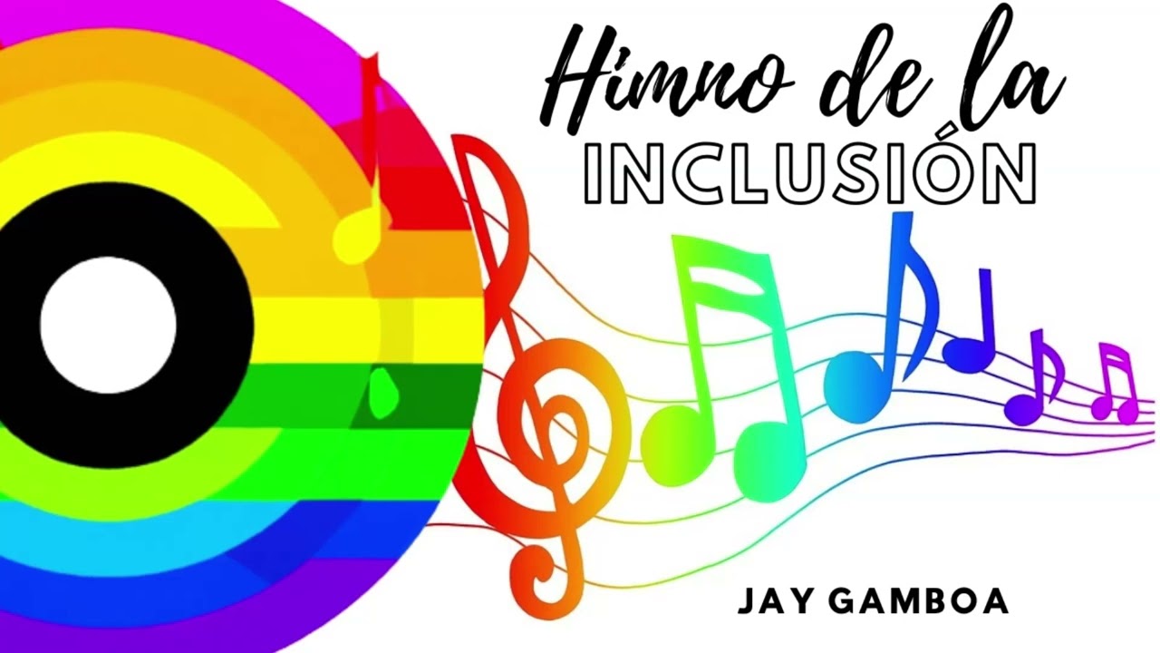 Himno de la Inclusi&oacute;n Jay Gamboa