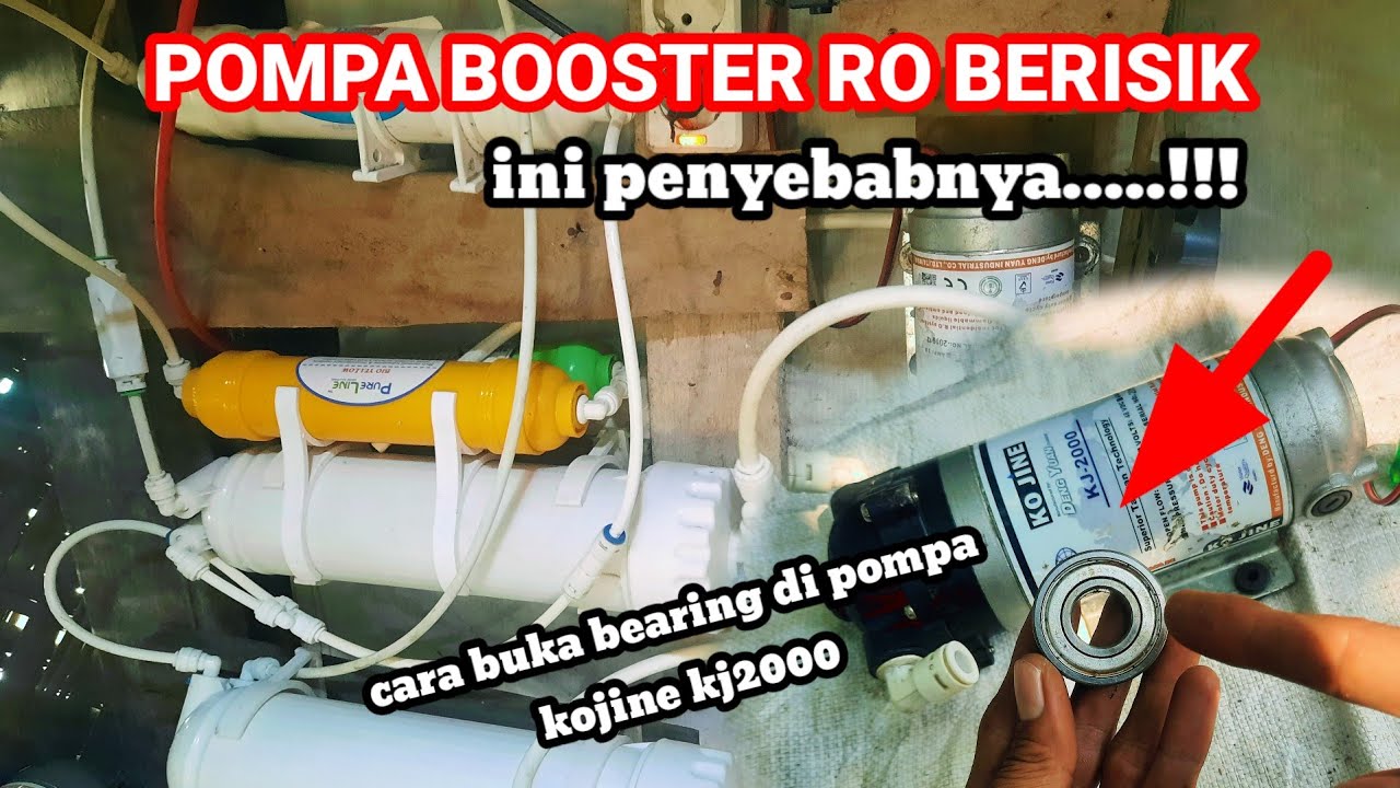 PENYEBAB POMPA RO BERISIK DAN CARA MELEPAS BEARING POMPA KOJINE KJ2000