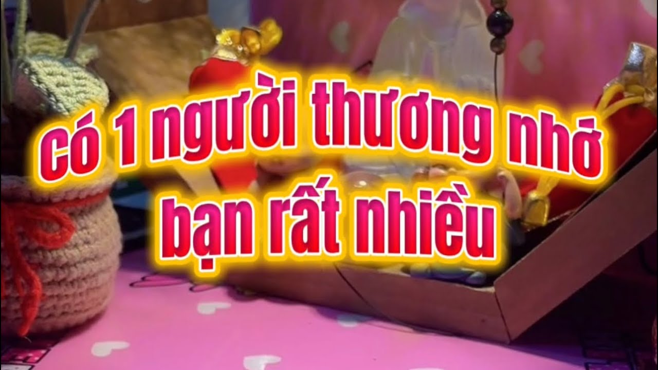 Có 1 người thương nhớ bạn rất nhiều 
