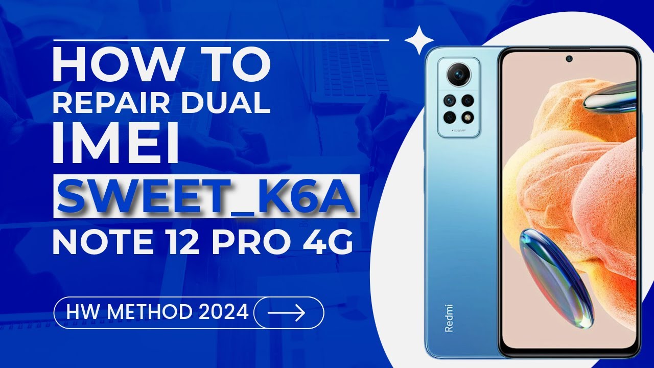 Redmi Note 12 Pro 4G (sweet_k6a)IMEI Repair HW✔️TR Tools Pro