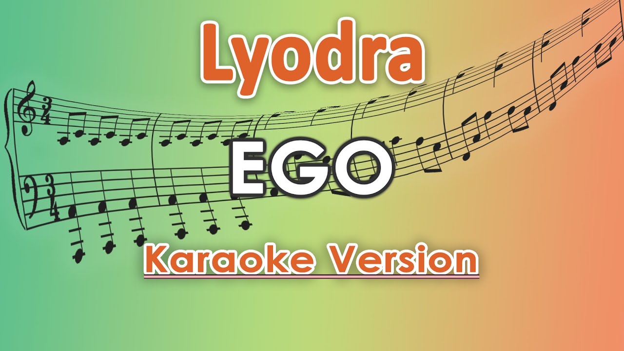 Lyodra - Ego (Karaoke Lirik Tanpa Vokal) by regis