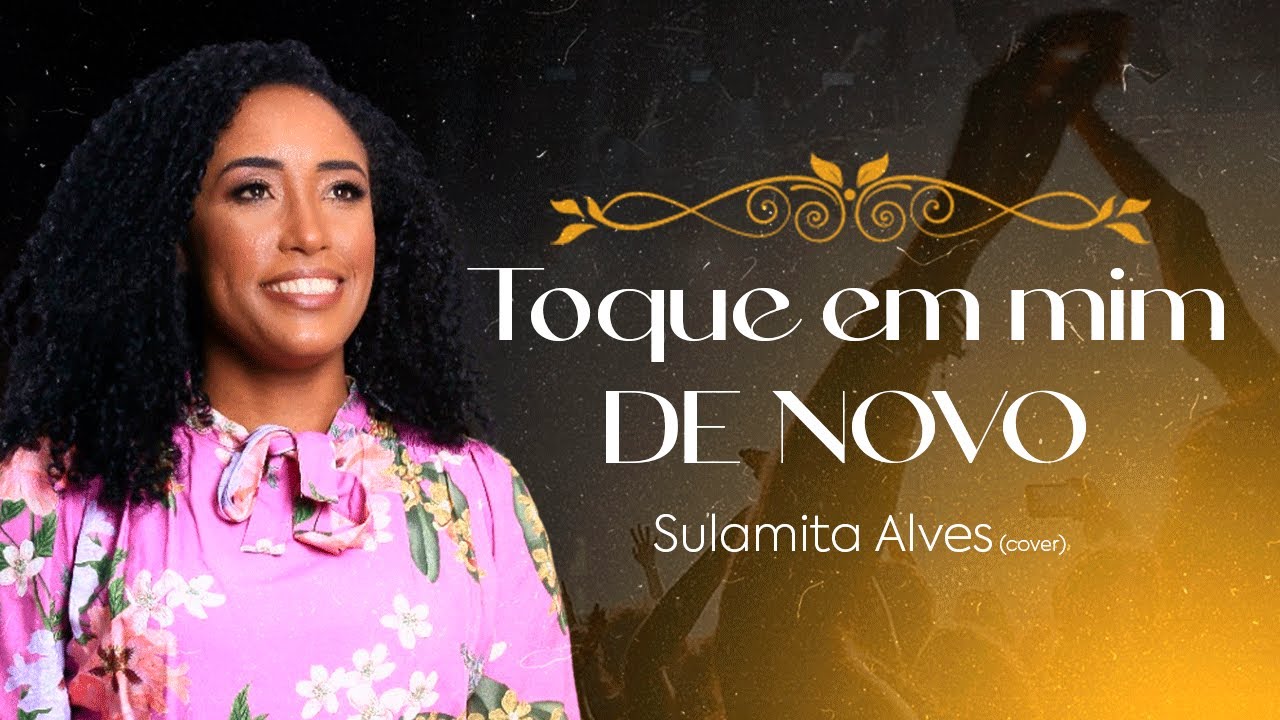 Sulamita Alves | Toque em Mim de Novo [Cover]