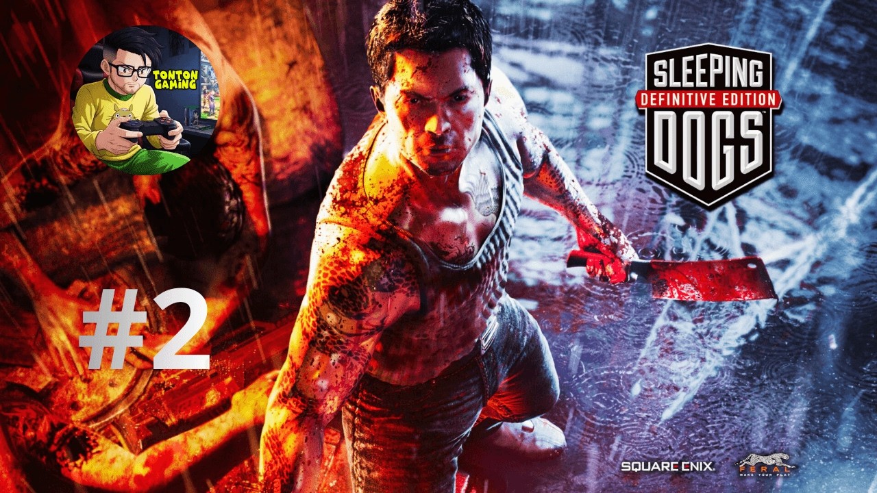#2 | Sleeping Dogs : Definitive Edition (PC) | FR (No Commentary) [4K]