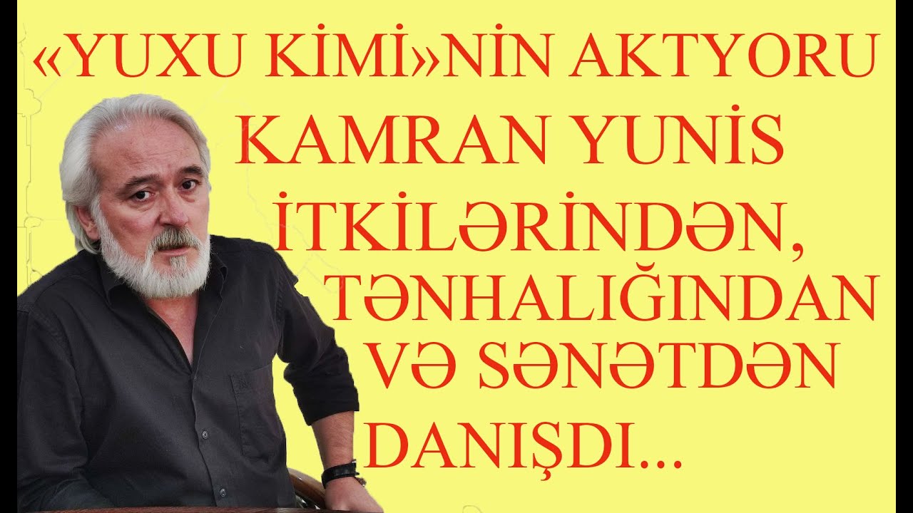 Yuxu kimi serialı - Kamran Yunislə Teymurun təsirli ortaq həyatı - ÖZƏL MÜSAHİBƏ