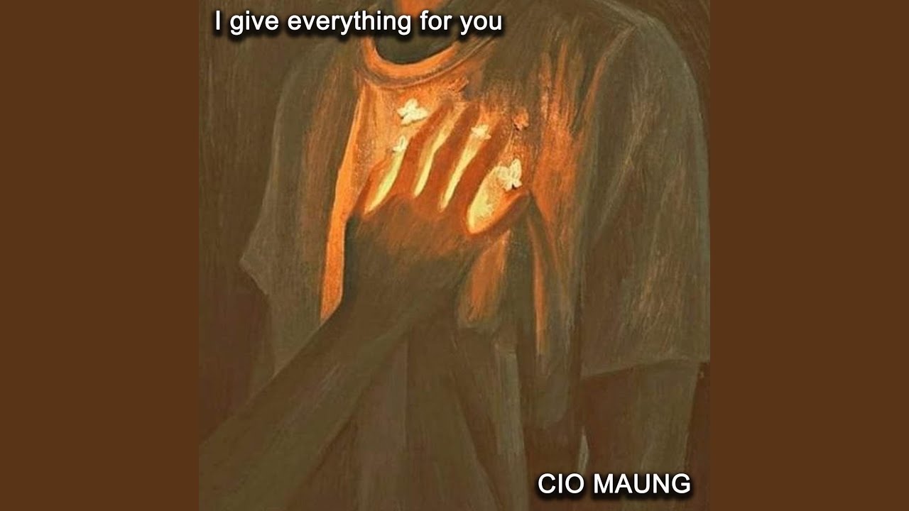 I give everything for you