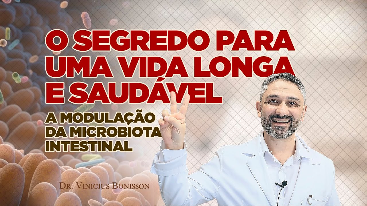 Modulação da Microbiota Intestinal : O Segredo de uma Vida Longa e Saudável