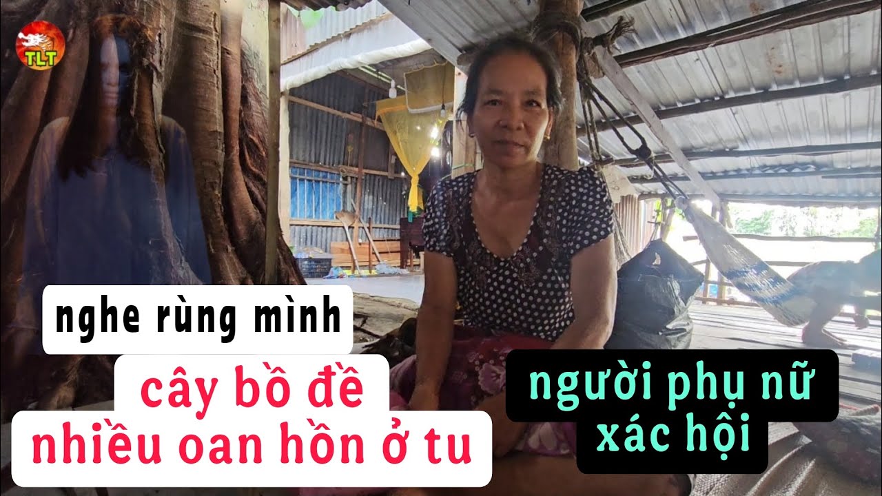 Rợn tóc gáy người phụ nữ xác hội có nhiều vong linh nhập vào về ở cây bồ đề tu tập