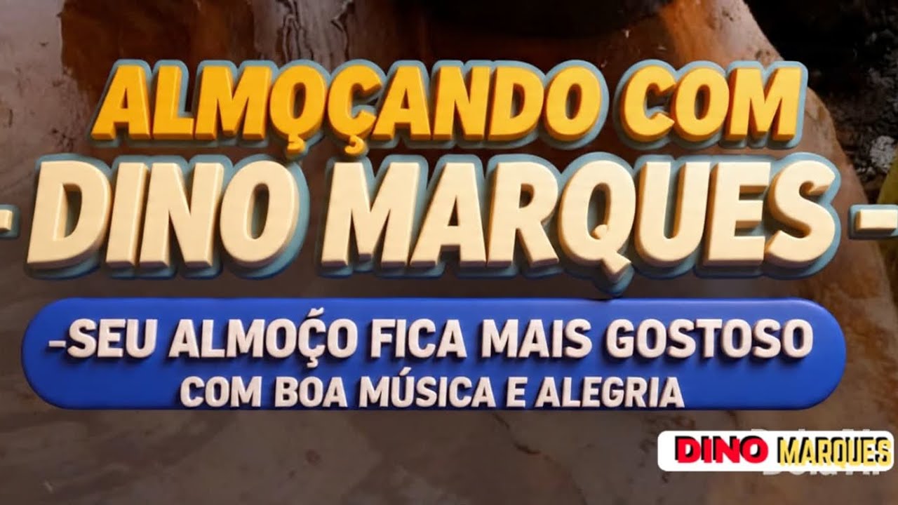 ALMOÇANDO COM DINO MARQUES 26/02/26