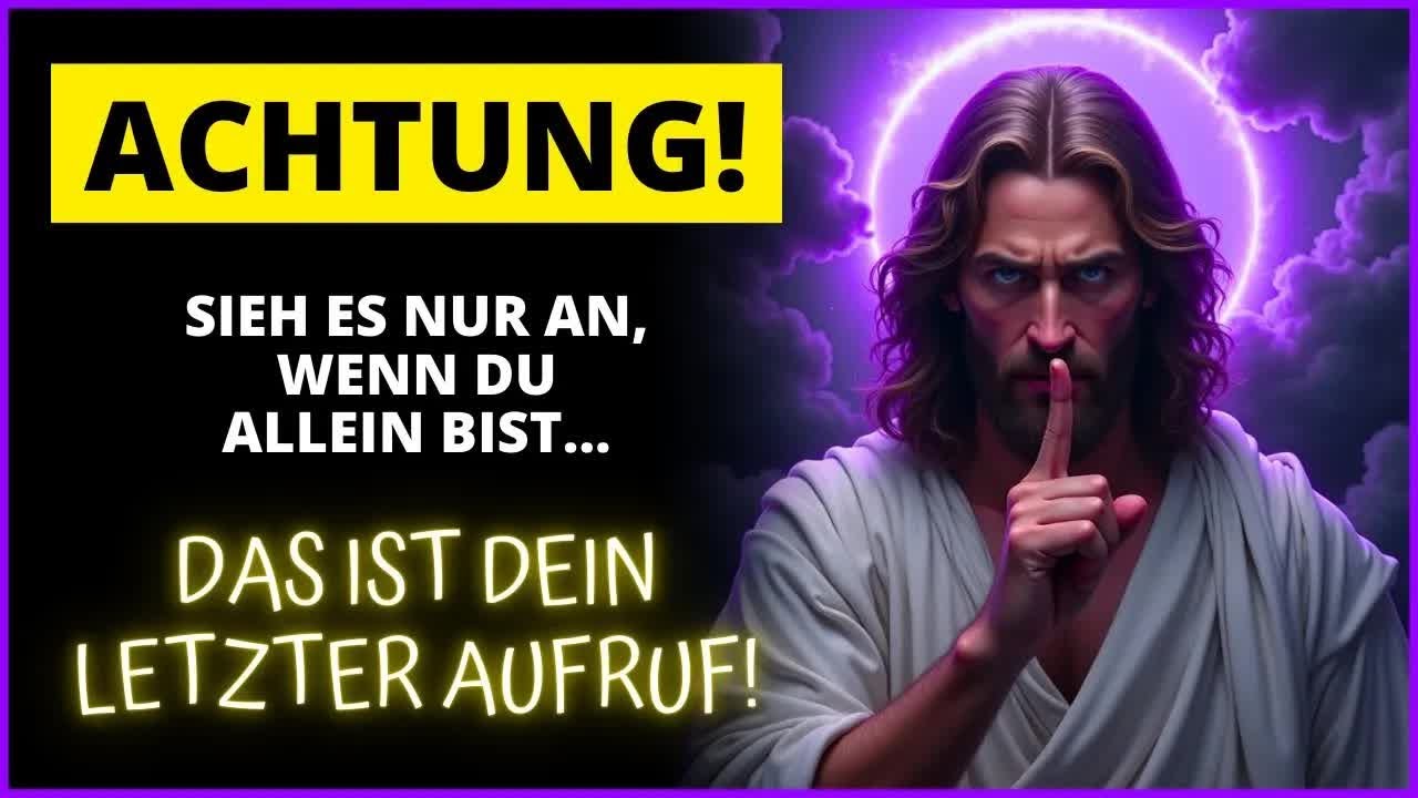 ⚠️ GOTT SAGT, DU SOLLTEST DAS SCHAUEN, WENN DU ALLEIN BIST! ｜ Das Wort Gottes