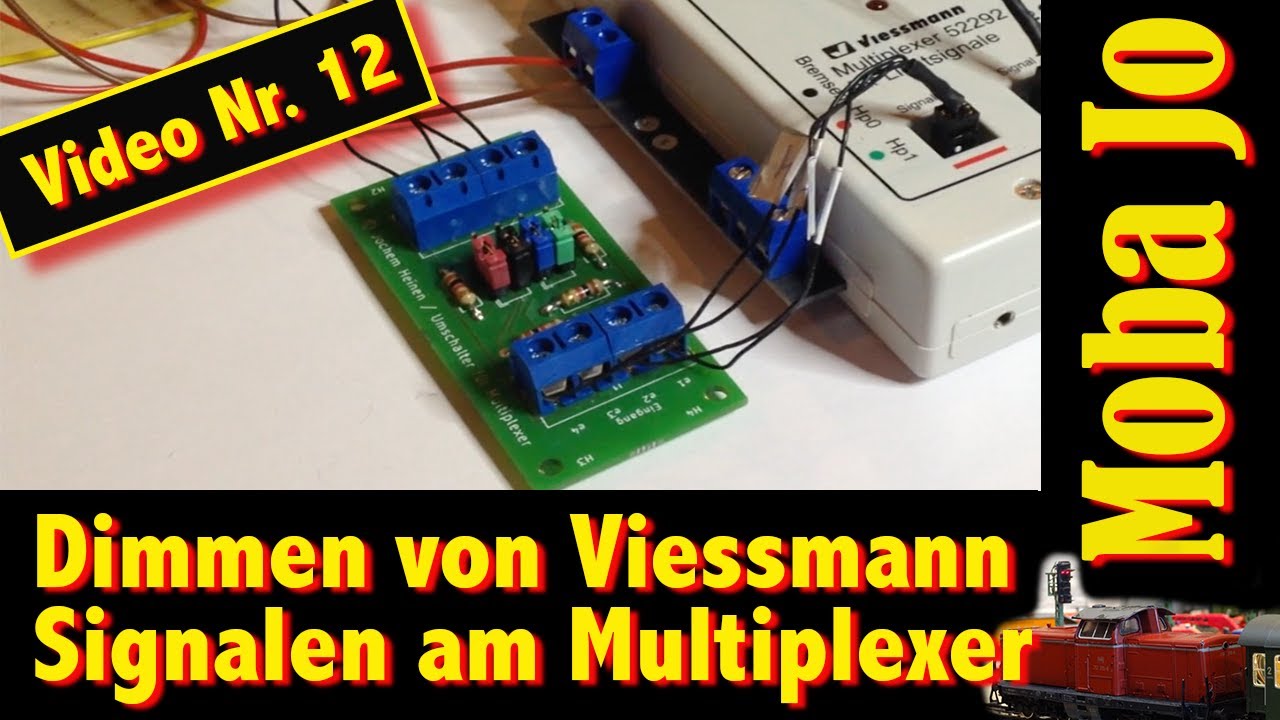 Folge 12 - Dimmen von Signalen an einer Viessmann-Signalbr&uuml;cke 4750 und Multiplexer 52292