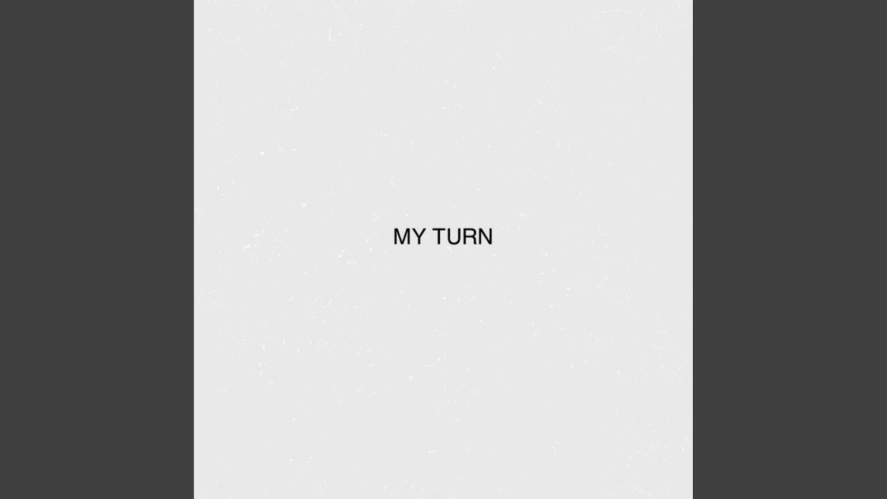 My Turn