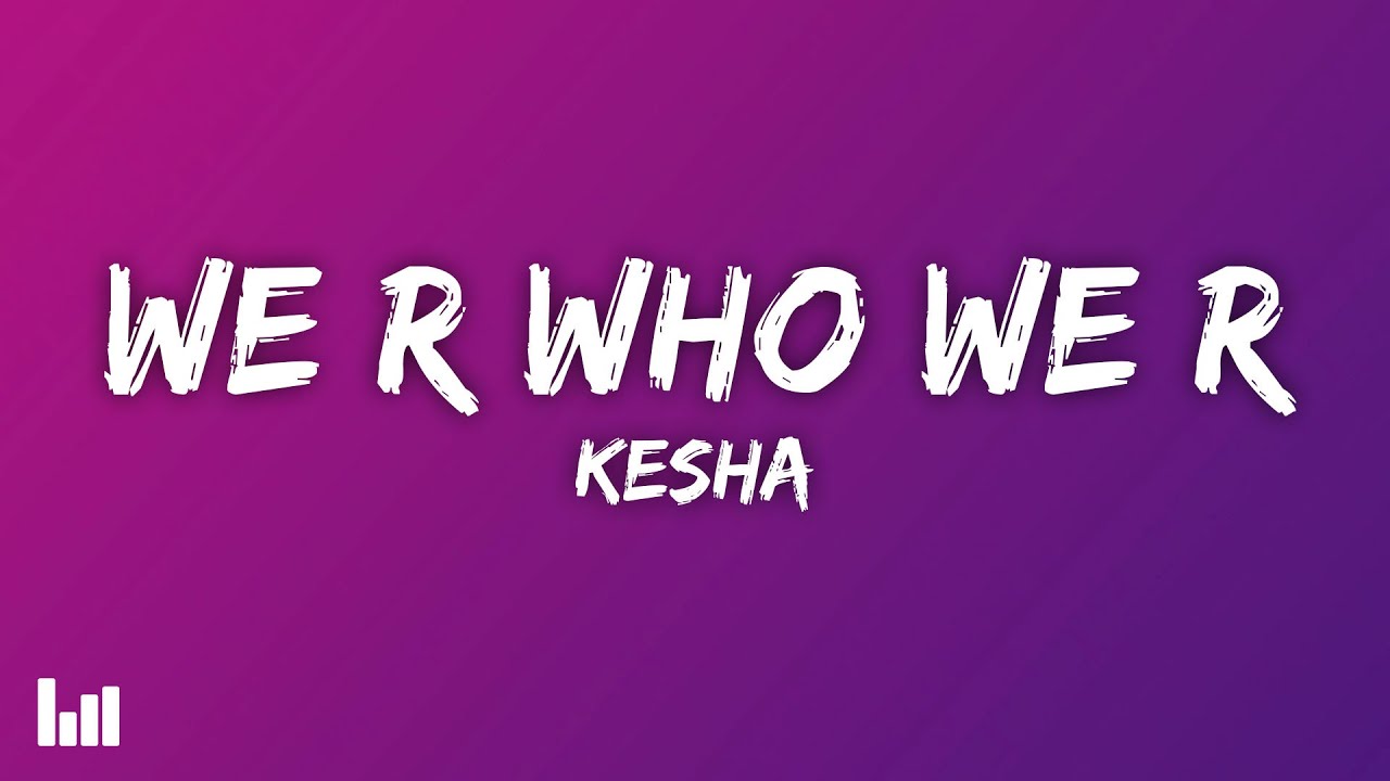 Ke$ha - We R Who We R (Lyrics)