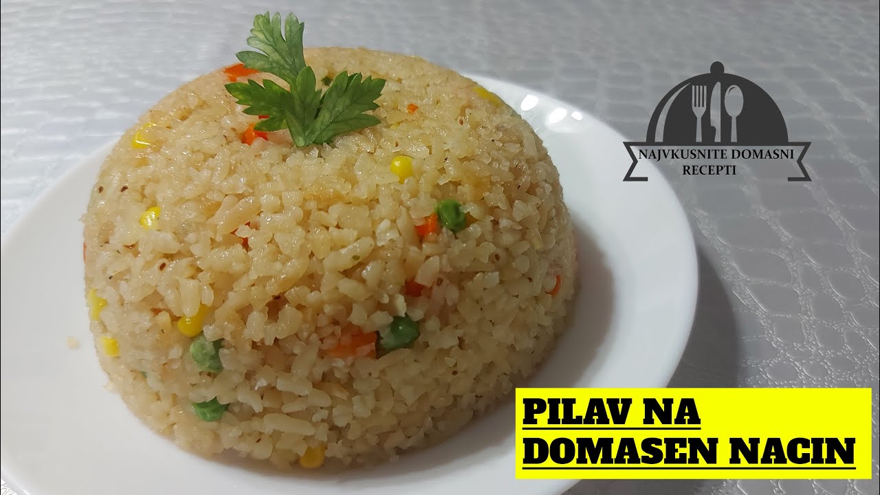 PILAV NA DOMASEN NACIN - ПИЛАВ НА ДОМАШЕН НАЧИН / NAJVKUSNITE DOMASNI RECEPTI #pilav #oriz #recepti