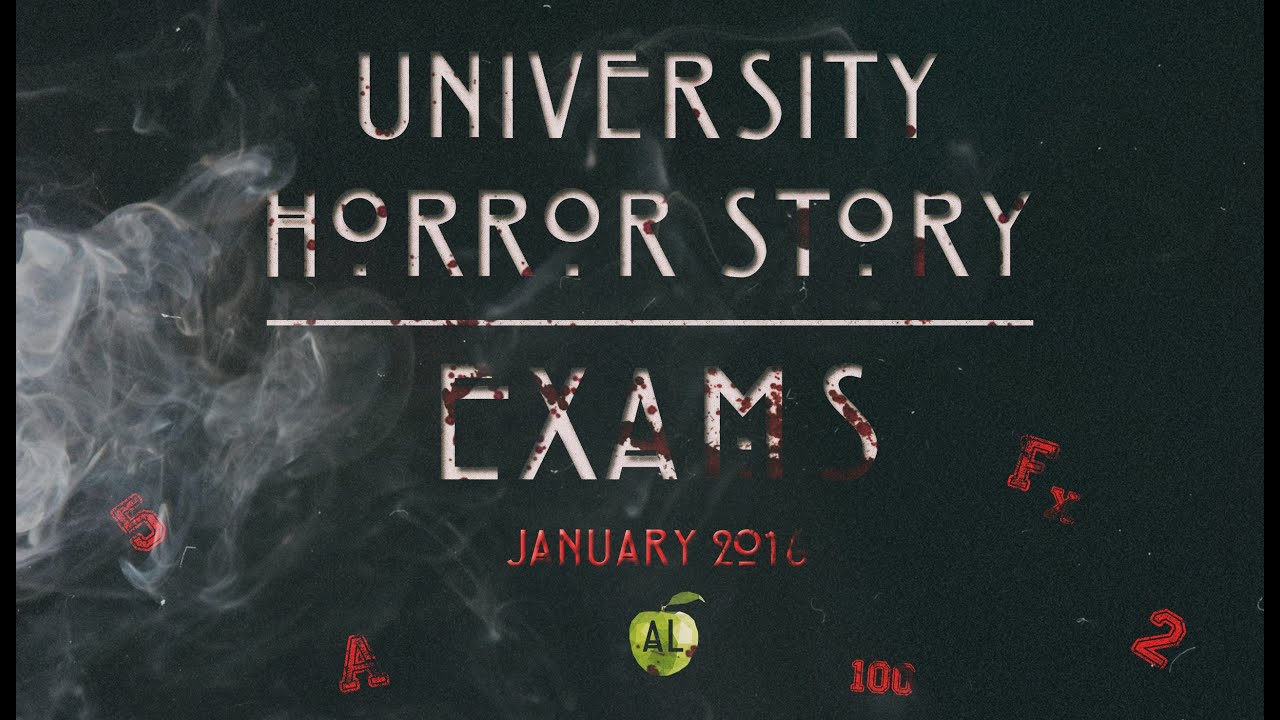 University Horror Story: EXAMS